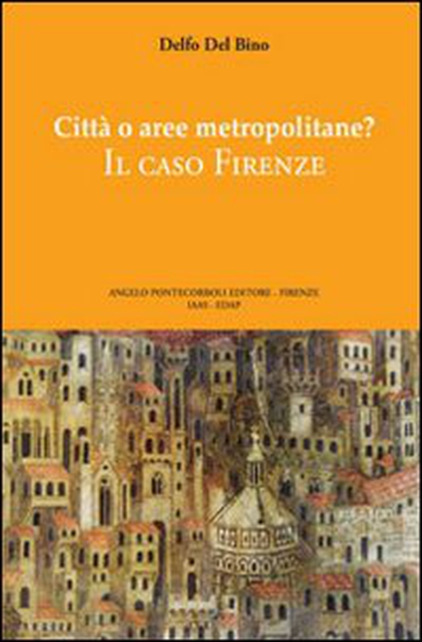 Città o aree metropolitane? Il caso Firenze - Librerie.coop