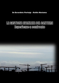 La gestione avanzata del cantiere. Esperienze a confronto - Librerie.coop La gestione avanzata del cantiere. Esperienze a confronto - Librerie.coop