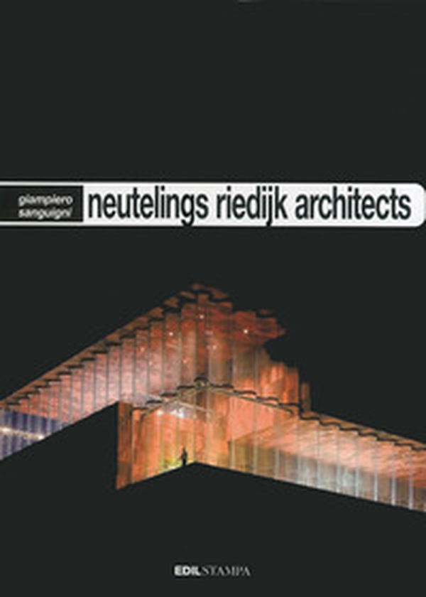 Neutelings Ridijk Architects. Ediz. italiana - Librerie.coop Neutelings Ridijk Architects. Ediz. italiana - Librerie.coop