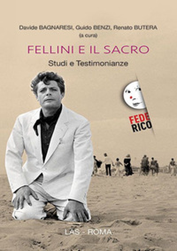 Fellini e il sacro. Studi e testimonianze - Librerie.coop Fellini e il sacro. Studi e testimonianze - Librerie.coop