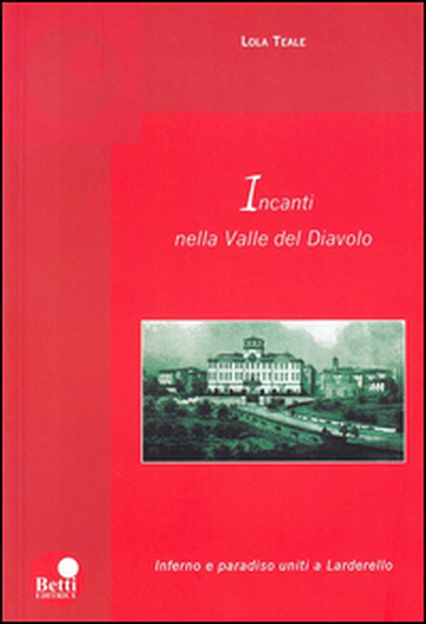 Incanti della valle del Diavolo. Inferno e paradiso uniti a Larderello - Librerie.coop Incanti della valle del Diavolo. Inferno e paradiso uniti a Larderello - Librerie.coop