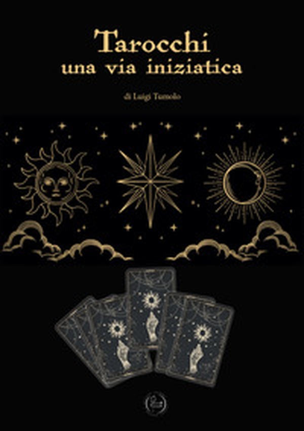 Tarocchi. Una via iniziatica - Librerie.coop Tarocchi. Una via iniziatica - Librerie.coop