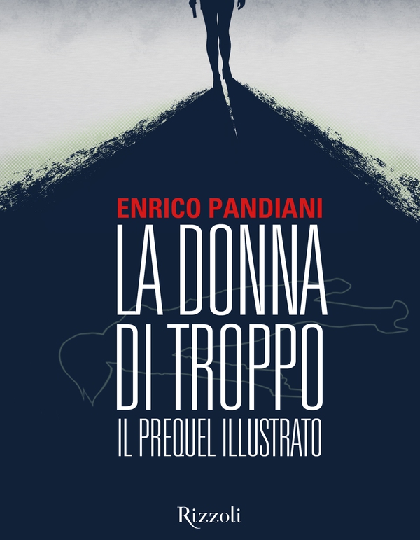La donna di troppo. Il prequel illustrato - Librerie.coop La donna di troppo. Il prequel illustrato - Librerie.coop