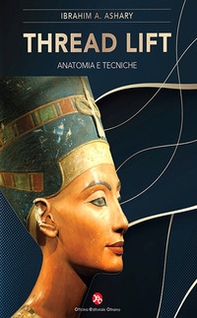Thread lift. Anatomia e tecniche - Librerie.coop