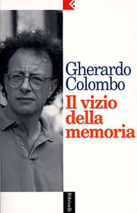 Il vizio della memoria - Librerie.coop Il vizio della memoria - Librerie.coop
