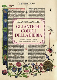Gli Antichi Codici della Bibbia. Viaggio nella storia fra scoperte e segreti - Librerie.coop