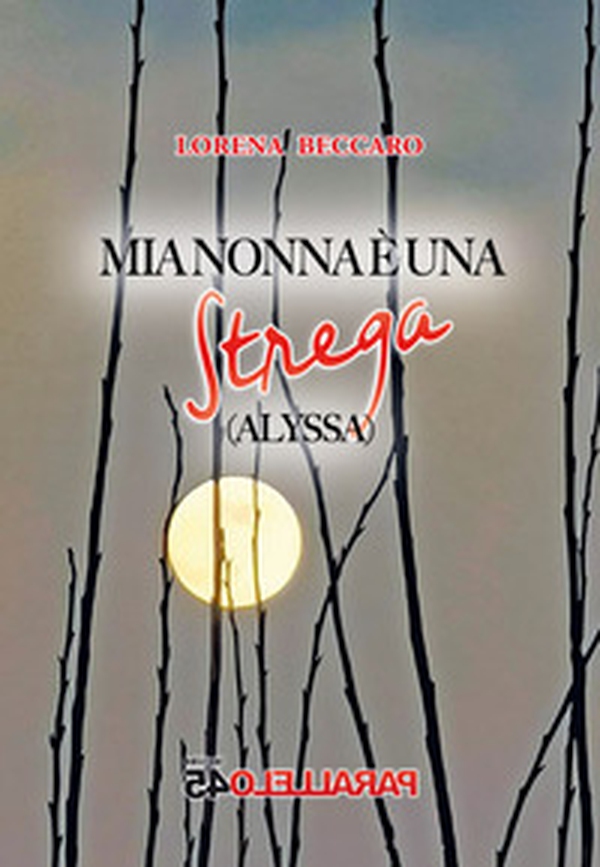 Mia nonna è una strega. Alyssa - Librerie.coop Mia nonna è una strega. Alyssa - Librerie.coop