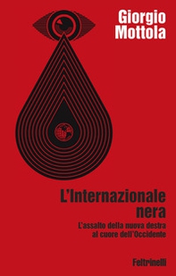 L'Internazionale nera. L'assalto della nuova destra al cuore dell'Occidente - Librerie.coop