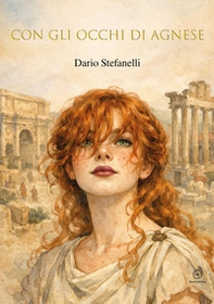 Con gli occhi di Agnese - Librerie.coop