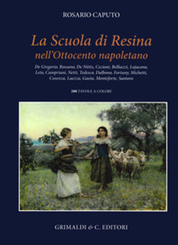 La scuola di Resina nell'Ottocento napoletano - Librerie.coop La scuola di Resina nell'Ottocento napoletano - Librerie.coop