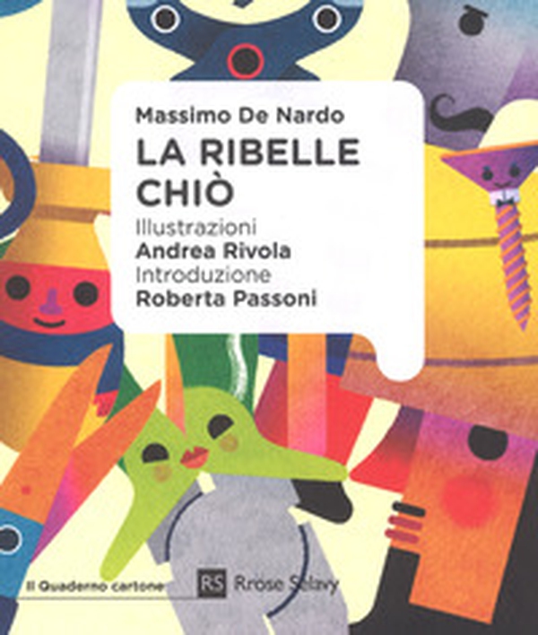 La ribelle Chiò - Librerie.coop La ribelle Chiò - Librerie.coop