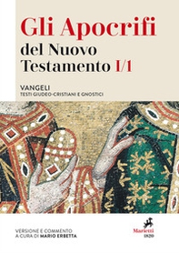 Gli apocrifi del Nuovo Testamento - Vol. 1\1 - Librerie.coop