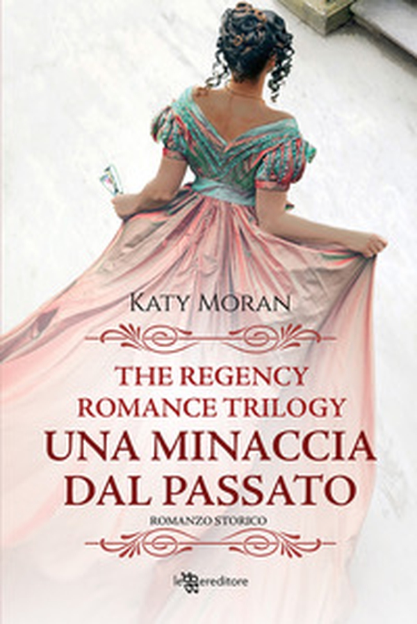 Una minaccia dal passato. La trilogia del romance Regency - Librerie.coop Una minaccia dal passato. La trilogia del romance Regency - Librerie.coop