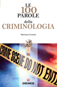 Le 100 parole della criminologia - Librerie.coop Le 100 parole della criminologia - Librerie.coop