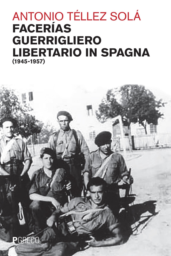 Facerías, guerrigliero libertario in Spagna - Librerie.coop