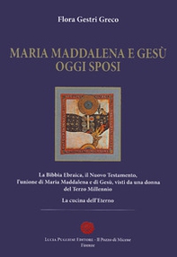 Maria Maddalena e Gesù oggi sposi - Librerie.coop