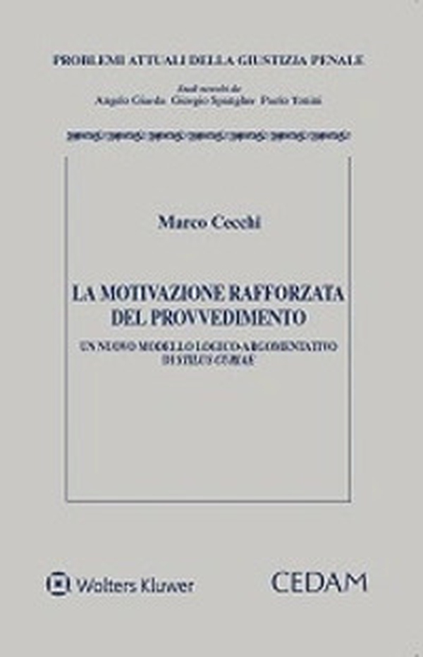 La motivazione rafforzata del provvedimento. Un nuovo modello logico-argomentativo di «stilus curiae» - Librerie.coop La motivazione rafforzata del provvedimento. Un nuovo modello logico-argomentativo di «stilus curiae» - Librerie.coop