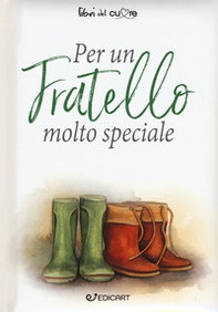 Per un fratello molto speciale - Librerie.coop