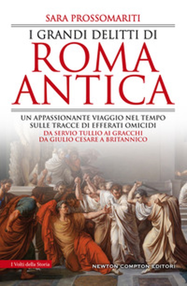 I grandi delitti di Roma antica - Librerie.coop I grandi delitti di Roma antica - Librerie.coop
