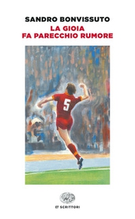 La gioia fa parecchio rumore - Librerie.coop