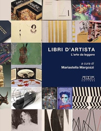 Libri d'artista. L'arte da leggere. Catalogo della mostra (Roma, Museo Boncompagni Ludovivi, 21 maggio-17 ottobre 2021) - Librerie.coop
