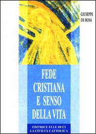 Fede cristiana e senso della vita - Librerie.coop
