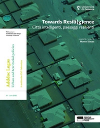 Towards Resili(g)ence. Città intelligenti, paesaggi resilienti. Ediz. italiana e inglese - Librerie.coop