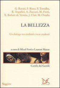 La bellezza. Un dialogo tra credenti e non credenti - Librerie.coop