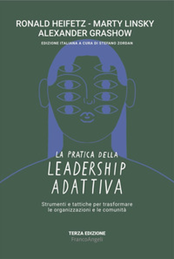 La pratica della leadership adattiva. Strumenti e tattiche per trasformare le organizzazioni e le comunità - Librerie.coop La pratica della leadership adattiva. Strumenti e tattiche per trasformare le organizzazioni e le comunità - Librerie.coop