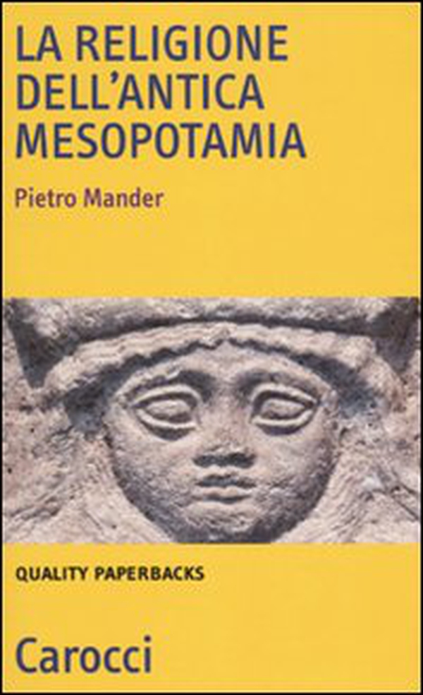 La religione dell'antica Mesopotamia - Librerie.coop La religione dell'antica Mesopotamia - Librerie.coop