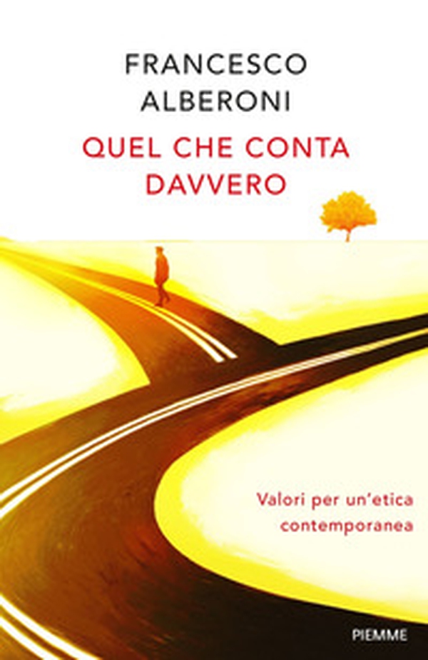 Quel che conta davvero. Valori per un'etica contemporanea - Librerie.coop Quel che conta davvero. Valori per un'etica contemporanea - Librerie.coop