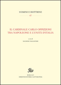 Il cardinale Carlo Oppizzoni tra Napoleone e l'Unità d'Italia - Librerie.coop