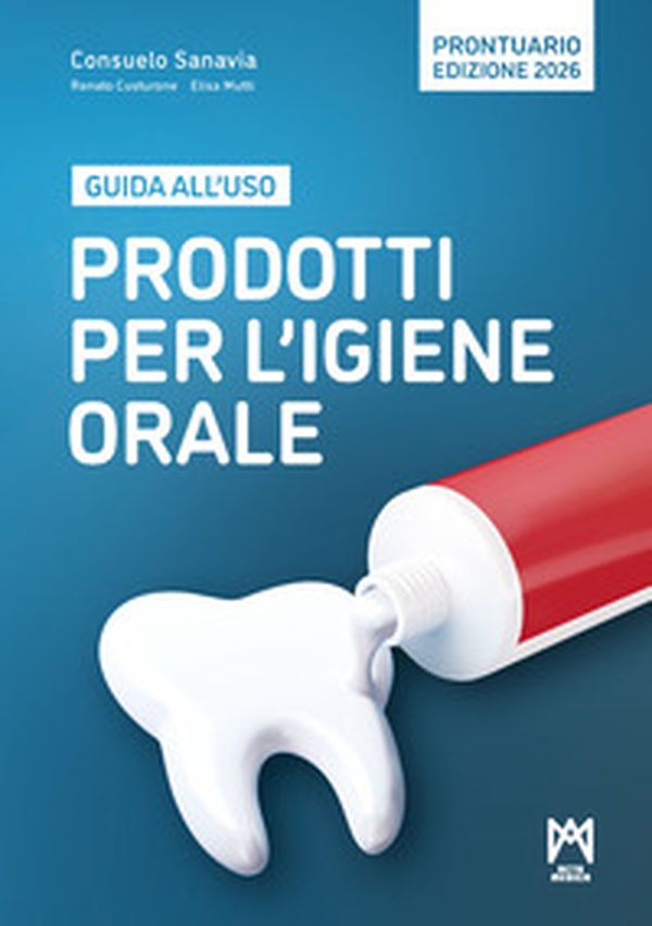 Prodotti per l'igiene orale. Guida all'uso - Librerie.coop