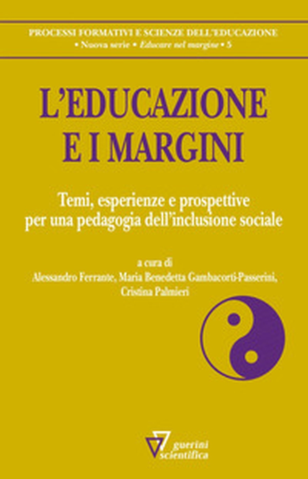 L'educazione e i margini. Temi, esperienze e prospettive per una pedagogia dell'inclusione sociale - Librerie.coop L'educazione e i margini. Temi, esperienze e prospettive per una pedagogia dell'inclusione sociale - Librerie.coop