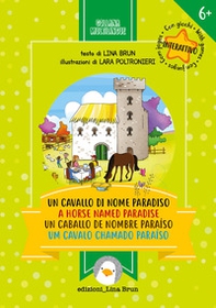 Un cavallo di nome Paradiso. Ediz. italiana, inglese, spagnola e portoghese - Librerie.coop