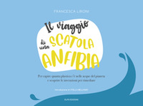 Il viaggio di una scatola anfibia - Librerie.coop Il viaggio di una scatola anfibia - Librerie.coop