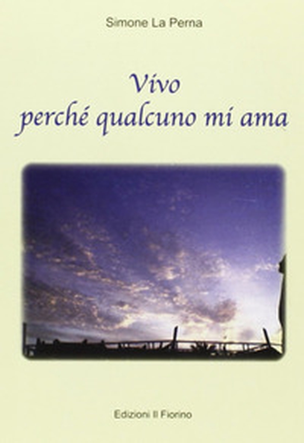 Vivo perché qualcuno mi ama - Librerie.coop Vivo perché qualcuno mi ama - Librerie.coop