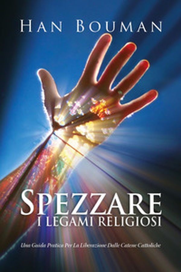Spezzare i legami religiosi - Librerie.coop Spezzare i legami religiosi - Librerie.coop