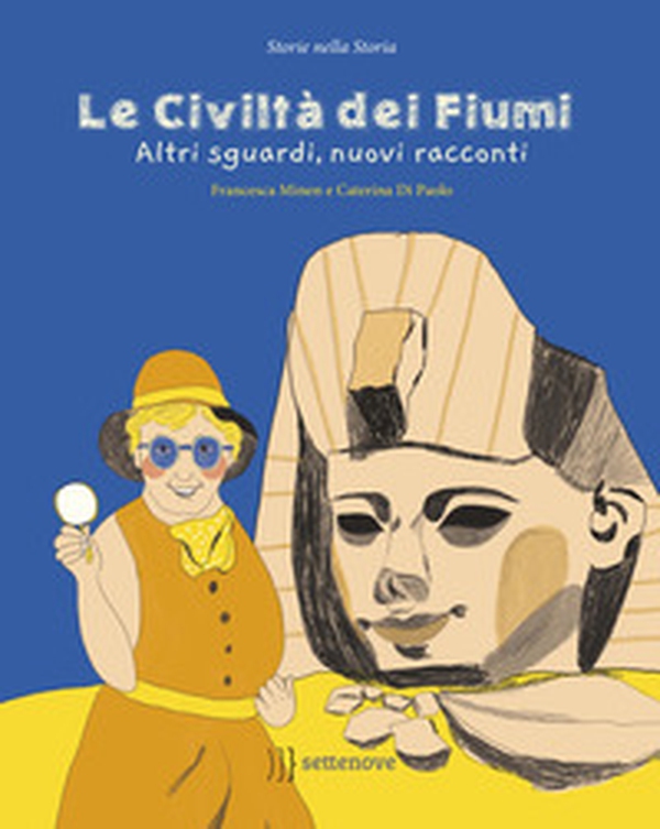 Le civiltà dei fiumi. Altri sguardi, nuovi racconti - Librerie.coop Le civiltà dei fiumi. Altri sguardi, nuovi racconti - Librerie.coop