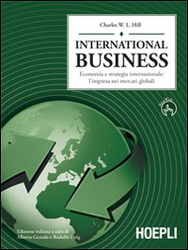 International business. Economia e strategia internazionale: l'impresa dei mercati globali - Librerie.coop International business. Economia e strategia internazionale: l'impresa dei mercati globali - Librerie.coop