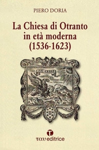 La Chiesa di Otranto in età moderna (1536-1623) - Librerie.coop La Chiesa di Otranto in età moderna (1536-1623) - Librerie.coop