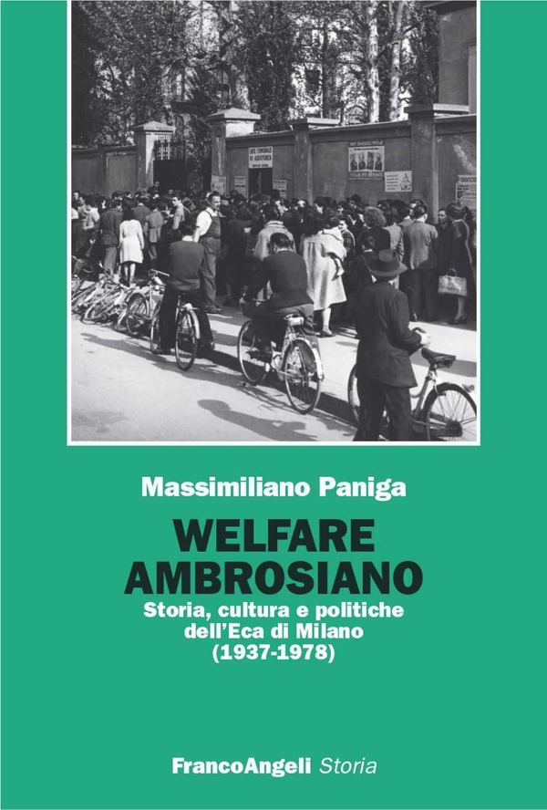 Welfare ambrosiano. Storia, cultura e politiche dell'Eca di Milano (1937-1978) - Librerie.coop Welfare ambrosiano. Storia, cultura e politiche dell'Eca di Milano (1937-1978) - Librerie.coop