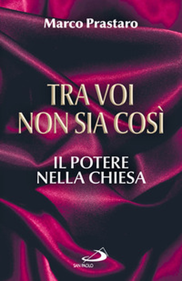 Tra voi non sia così. Il potere nella Chiesa - Librerie.coop