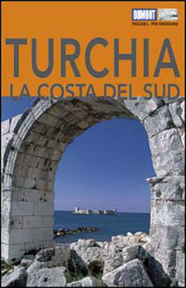 Turchia: la costa del sud - Librerie.coop Turchia: la costa del sud - Librerie.coop