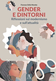 Gender e dintorni. Riflessioni sul modernismo e sull'attualità - Librerie.coop