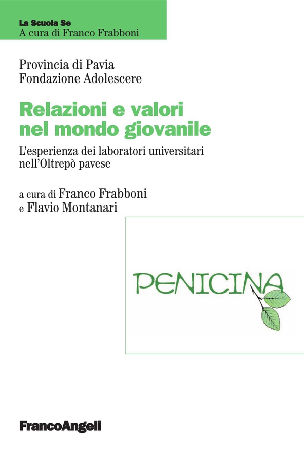 Relazioni e valori nel mondo giovanile. L'esperienza dei laboratori universitari nell'Oltrepò pavese - Librerie.coop Relazioni e valori nel mondo giovanile. L'esperienza dei laboratori universitari nell'Oltrepò pavese - Librerie.coop