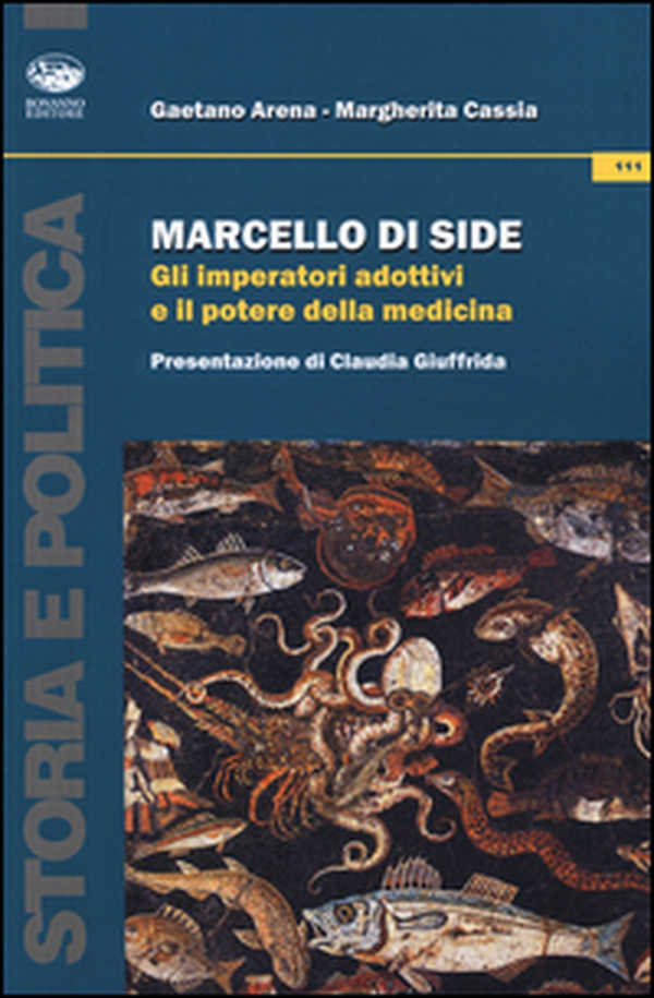 Marcello di Side. Gli imperatori adottivi e il potere della medicina - Librerie.coop Marcello di Side. Gli imperatori adottivi e il potere della medicina - Librerie.coop