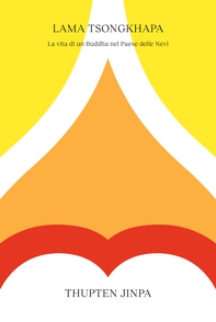 Lama Tsongkhapa - Librerie.coop Lama Tsongkhapa - Librerie.coop