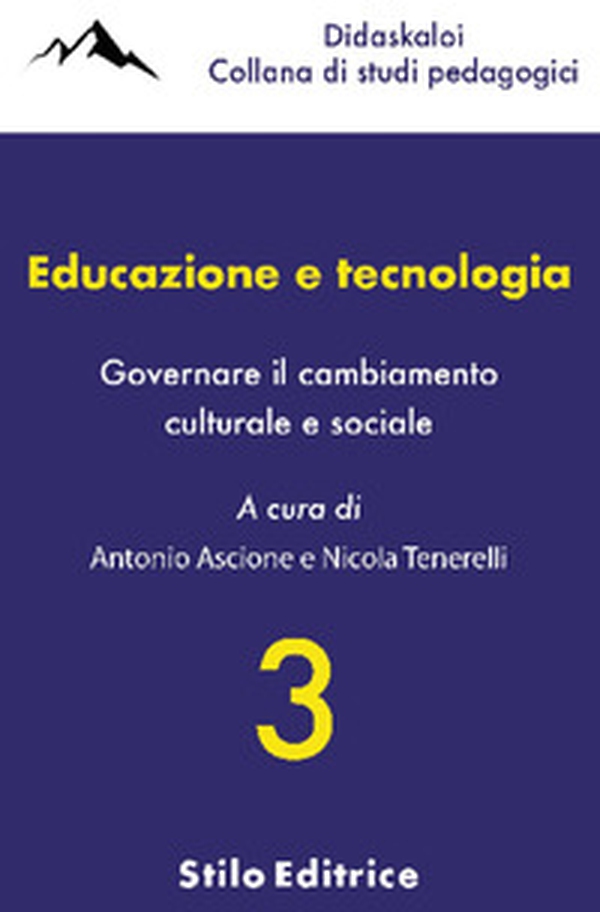 Educazione e tecnologia. Governare il cambiamento culturale e sociale - Librerie.coop Educazione e tecnologia. Governare il cambiamento culturale e sociale - Librerie.coop