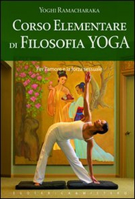 Corso elementare di filosofia yoga - Librerie.coop
